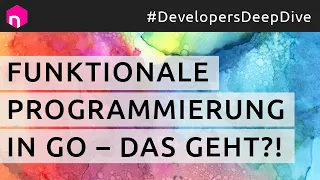 Funktionale Programmierung in Go (Golang) – das geht?! // deutsch