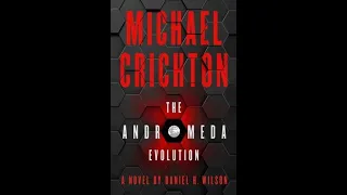 The Andromeda Evolution by Michael Crichton/Daniel H. Wilson