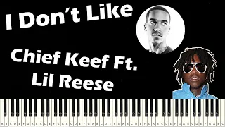 I Don't Like piano - Chief Keef Ft. Lil Reese