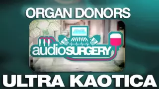 Organ Donors - Ultra Kaotica (Original Mix)