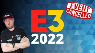 E3 2022 OFFICIALLY CANCELED.. BUT WHY?