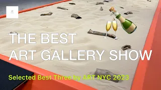 THE BEST ART GALLERY EXHIBITION IN NYC 2023 Selected by ART NYC_best three@ARTNYC