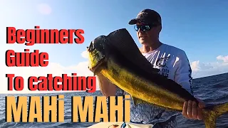Beginners guide to catching MAHI