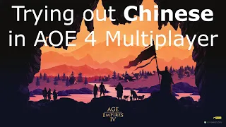 Hands on Chinese In AOE 4 Multiplayer Team