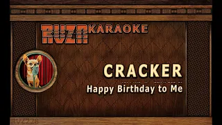 CRACKER - "Happy Birthday to Me" Karaoke