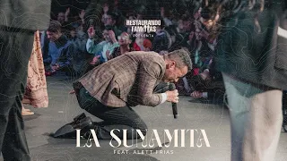 La Sunamita feat. Alett Frias // Restaurando Familias // Vuelve a Casa