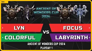 WC3 - Lyn & Colorful vs FoCuS & LabyRinth - Playday 1 - Ancient of Wonders Cup 2024