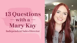 A Day In The Life | 13 Questions with a Mary Kay Independent Beauty Consultant
