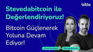 Stevedabitcoin ile Değerlendiriyoruz❗️🧐 Bitcoin Güçlenerek Yoluna Devam Ediyor❗️