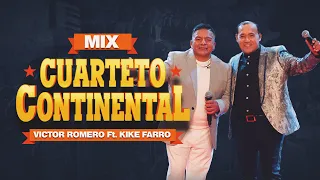 Mix Cuarteto Continental (En Vivo) , Víctor Romero Feat Kike Farro