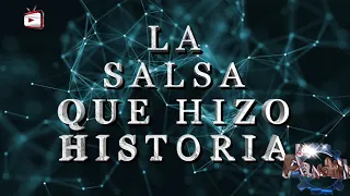 LA SALSA QUE HIZO HISTORIA SÚPER MEGAMIX 2hrs