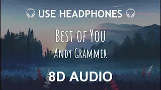 Andy Grammar (feat. Elle King) - Best of You | 8D Audio 🎧