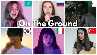 Who sang it better: On The Ground ( russia, kazakhstan, turkey, italy, algeria, south korea ) ROSÉ