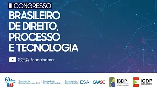 III Congresso Brasileiro de Direito, Processo e Tecnologia discute o impacto das ferramentas digitai