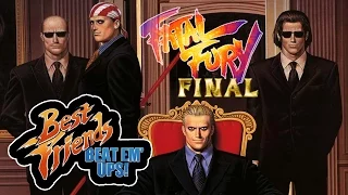 Best Friends Beat Em Ups! - Fatal Fury Final