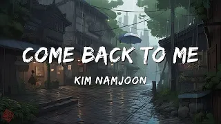 RM (김남준) 'Come back to me' Lyrics Video