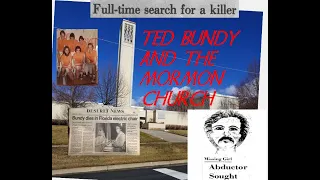 Ted Bundy And The Latter Day Saints ( SLC, UT)