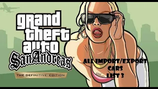 ALL IMPORT/EXPORTS LIST 3 - GTA San Andreas: The Definitive Edition