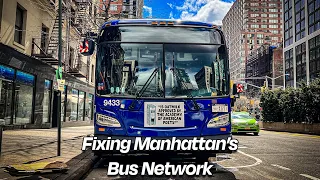 Fixing Manhattan's Bus Network