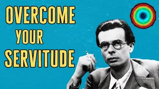 Inspirational Thinkers: Aldous Huxley On Overcoming Servitude
