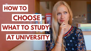How to choose what to study at university! (5 STEPS)