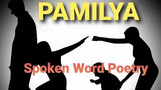 PAMILYA| SPOKEN WORD POETRY|ORIGINAL COMPOSITION