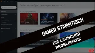 ► LIVE PODCAST ◄ GAMER STAMMTISCH ► DAS GROßE PROBLEM DER TAUSEND PC LAUNCHER [GERMAN HD]