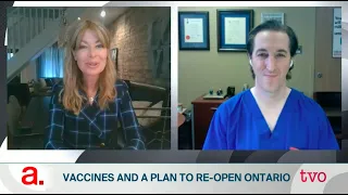 Vaccines and a Plan to Re-Open Ontario | The Agenda