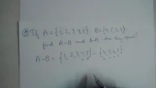 Find A-B and B-A if A={1,2,3,4,5} and B={4,5,6,7} are they equal?