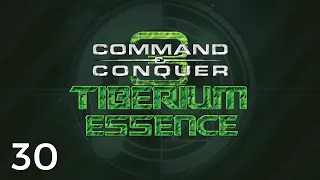 Let's Play Command & Conquer: Tiberium Essence 2.0 #30 | The Bitter End 1