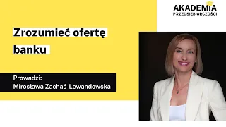 Zrozumieć ofertę banku | Biznes i zarządzanie