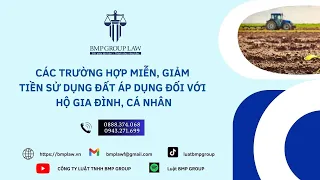 CÁC TRƯỜNG HỢP ĐƯỢC MIỄN, GIẢM TIỀN SỬ DỤNG ĐẤT ÁP DỤNG ĐỐI VỚI HỘ GIA ĐÌNH, CÁ NHÂN