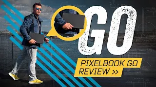 Pixelbook Go Review: The Google Laptop