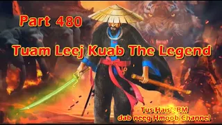 Tuam Leej Kuab The Hmong Shaman Warrior (Part 480)