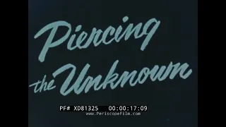 “PIERCING THE UNKNOWN” EARLY 1950s IBM COMPUTER PROMOTIONAL FILM  XD81325