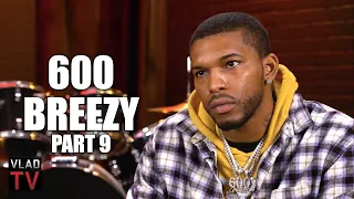 600 Breezy on Gunna's Plea Deal: I'm on Gunna's Side, I've Been in a Group Conspiracy Case (Part 9)