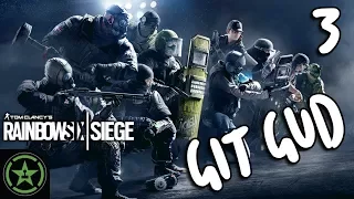 Let's Play - Rainbow Six Siege: Git Gud 3 - Even Better Gud-er