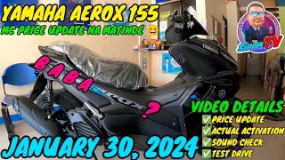 YAMAHA AEROX 155 | 2024 PRICE UPDATE NA MATINDE 😆 | ACTUAL ACTIVATION