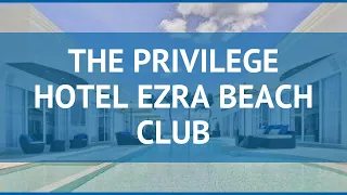 THE PRIVILEGE HOTEL EZRA BEACH CLUB 4* Самуи – ЗЕ ПРИВИЛЕДЖ ХОТЕЛ ЕЗРА БИЧ КЛАБ 4* Самуи видео обзор
