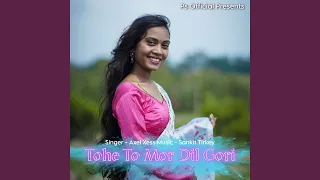 Tohe To Mor Dil Gori (Nagpuri Song)