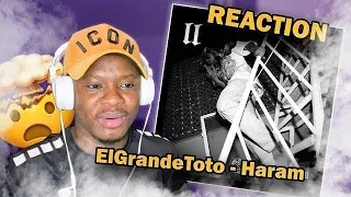 ElGrandeToto - Haram (Pablo II) Official Lyrics Video REACTION