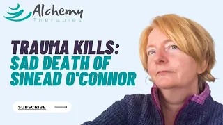 How Trauma Destroys Sanity - The Sad Tale of Sinead O'Connor
