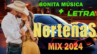 BONITA MÚSICA- LETRA - Las Norteñas Más Chingonas del 2024💃🏽 Norteñas Mix 2024💃🏽Cumbias norteñas mix