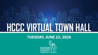 HCCC Virtual Town Hall June 23, 2020