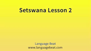 Learn Setswana  : Lesson 2  - Setswana  Phrases for Beginners