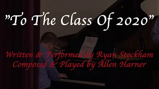 "To The Class Of 2020" by Ryan Stockham Graduation Dedication Song