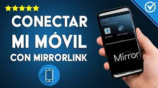 ¿Cómo conectar mi movil a mi coche con MIRRORLINK?