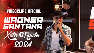 Wagner Santana - XOTE MUIDO 2024