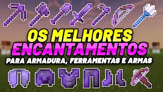 OS MELHORES ENCANTAMENTOS para ARMADURA, ARMAS e FERRAMENTAS do MINECRAFT