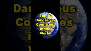 Top 10 Dangerous Countries in the World #shorts
